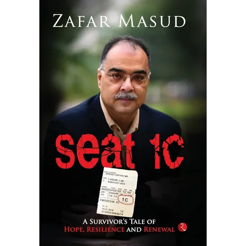 Seat 1C: A Survivor's Tale of Hope, Resilience and Renewal