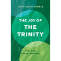 The Joy of the Trinity: One God, Three Persons