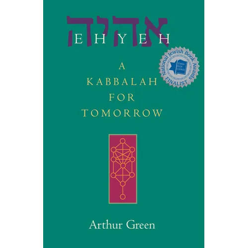 Ehyeh: A Kabbalah for Tomorrow