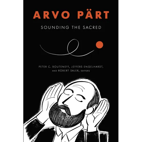Arvo Pärt: Sounding the Sacred