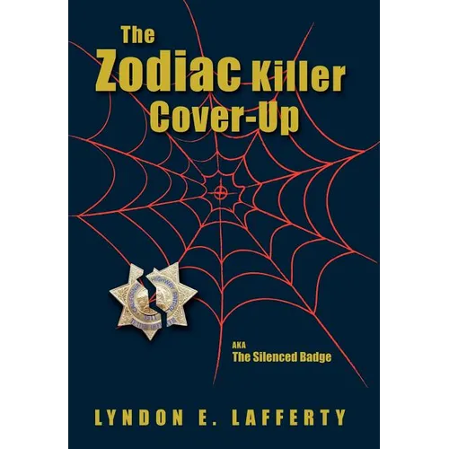 The Zodiac Killer Cover-Up: The Silenced Badge