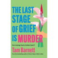 The Last Stage of Grief is Murder