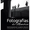 Fotografias de Memória: Photographs by Gilberto Prioste