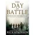 The Day of Battle: The War in Sicily and Italy, 1943-1944