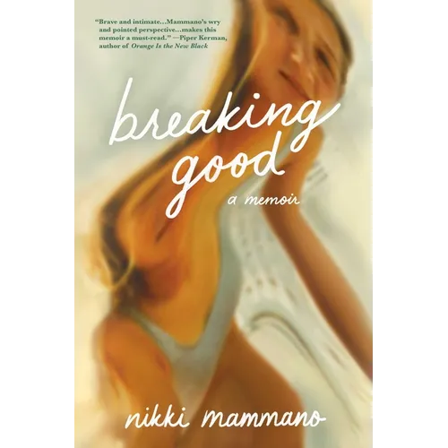 Breaking Good: A Memoir