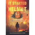 It Started with a Helmet: A Retired Firefighter's Return to New York City the Day Before 9/11