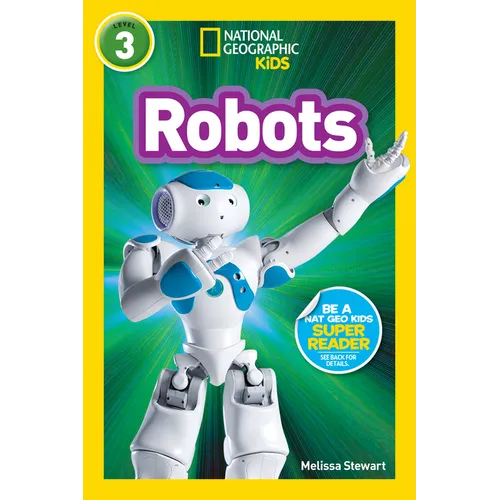 Robots (National Geographic Kids Readers, Level 3)
