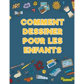 Comment dessiner pour les enfants