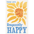Frequently Happy: 52 Mindful Moments to Bring Hope and Joy