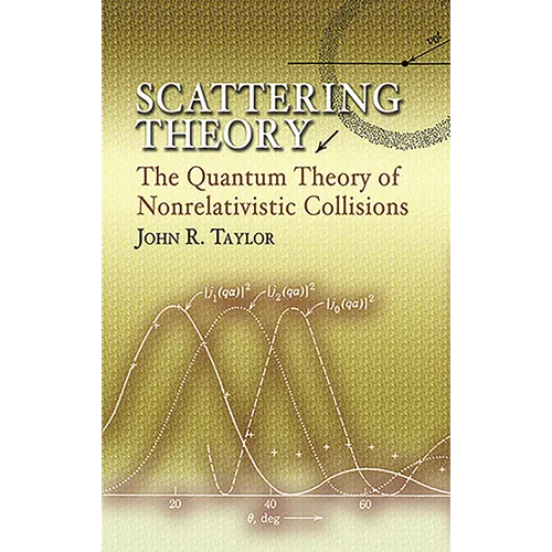 Scattering Theory: The Quantum Theory of Nonrelativistic Collisions