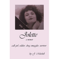 Jolette: Call Girl, Soldier, Drug Smuggler, Survivor