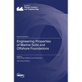 Engineering Properties of Marine Soils and Offshore Foundations