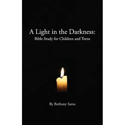 A Light in the Darkness: Bible Study for Children and Teens