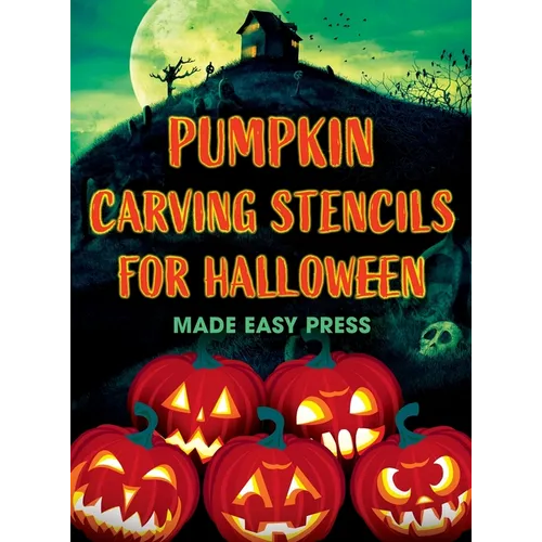 Pumpkin Carving Stencils for Halloween: 50+ Easy Spooky, Creepy, Scary, Funny Templates for Crafting the Perfect Fall Decoration with Your Kids, Teens
