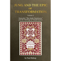 Jung and the Epic of Transformation Volume 3: Nietzsche's "Thus Spoke Zarathustra" and the Challenge of Transformation
