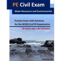 PE Civil Exam: Water Resources and Environmental: Practice Exam with Solutions for the NCEES Civil PE Examination