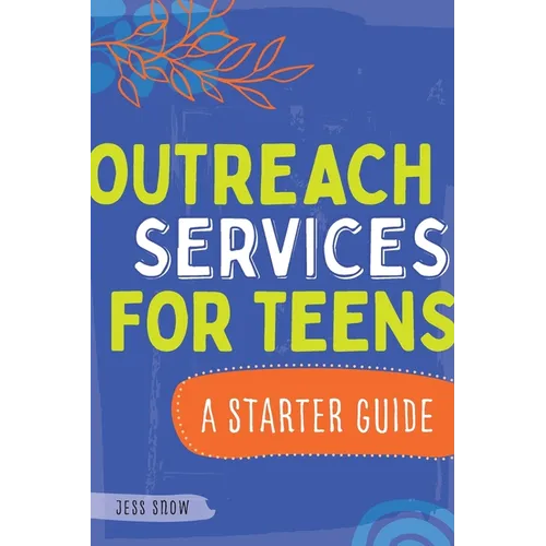 Outreach Services for Teens: A Starter Guide