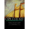 Cape Cod Bay: A History of Salt and Sea
