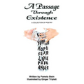 A Passage Through Existence: A Collection Of Poetry