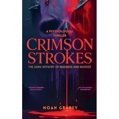 Crimson Strokes: The Dark Artistry of Madness and Murder
