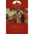 The Rubaiyat of Omar Khayyam: Edward Fitzgerald's classic translation of the Persian Sufi (Aziloth Books)