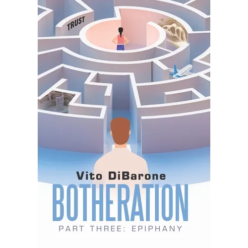 Botheration: Part Three: Epiphany