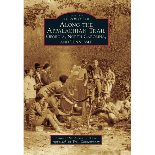 Along the Appalachian Trail: Georgia, North Carolina, and Tennessee
