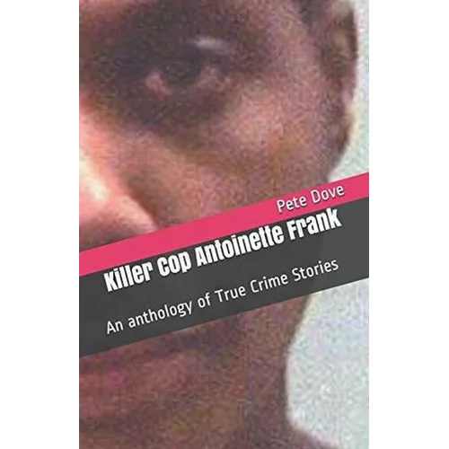 Killer Cop Antoinette Frank