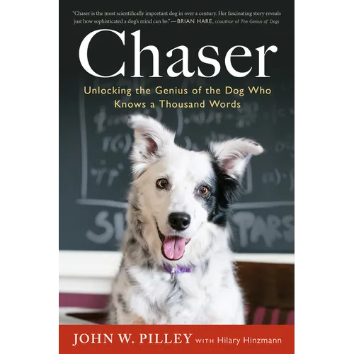 Chaser: Unlocking the Genius of the Dog Who Knows a Thousand Words
