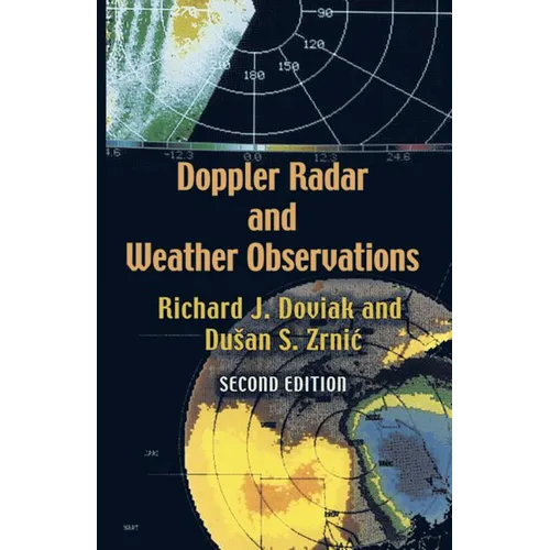 Doppler Radar and Weather Observations: Second Edition