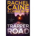 Trapper Road: A Stillhouse Lake Novel