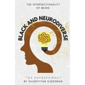 Black and Neurodiverse: "The intersectionality of being Black and Neurodiverse"