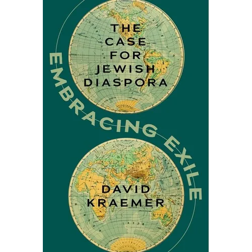 Embracing Exile: The Case for Jewish Diaspora