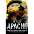 Apache: Inside the Cockpit of the World's Most Deadly Fighting Machine