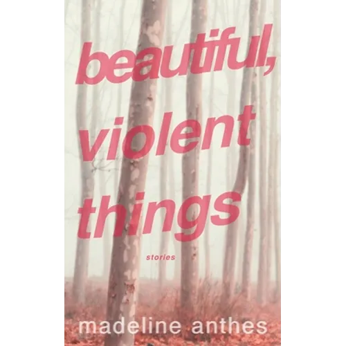 Beautiful, Violent Things