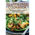 Gluten Free Cookbook: Gluten Free Weight Loss for Gluten Free Living
