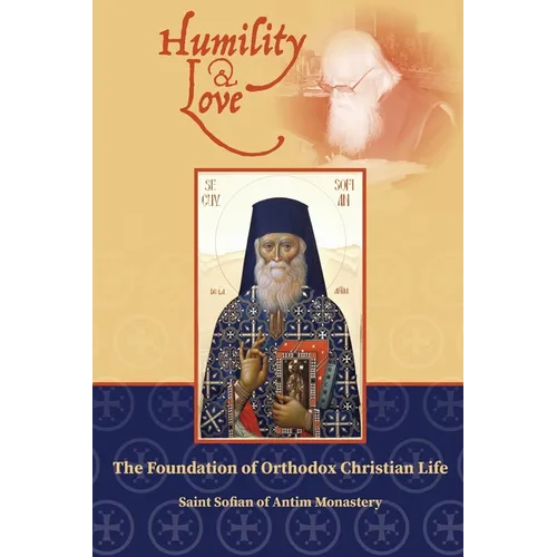 Humility and Love: The Foundation of Orthodox Christian Life