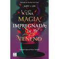 Veneno 1. Una Magia Impregnada de Veneno