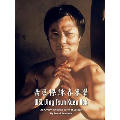 WSL Ving Tsun Kuen Hok: An Overview in the Form of Essays