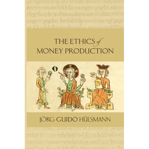 The Ethics of Money Production