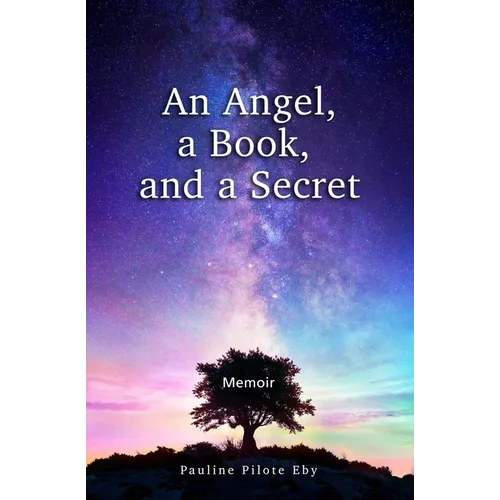 An Angel, a Book, and a Secret: Memoir