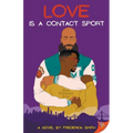 Love Is a Contact Sport