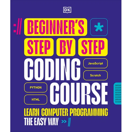 Beginner's Step-By-Step Coding Course: Learn Computer Programming the Easy Way