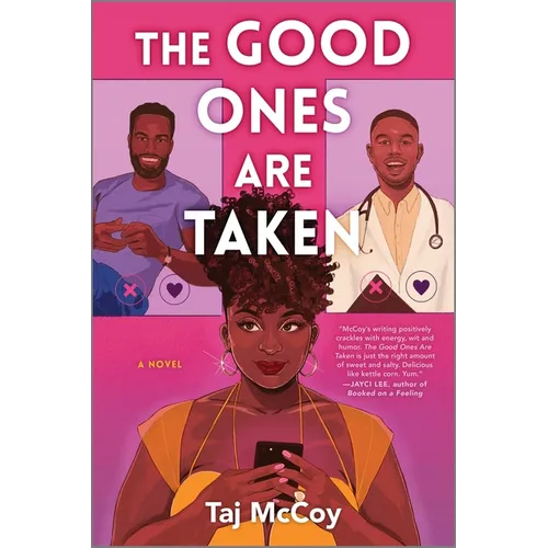 The Good Ones Are Taken: A Romance Novel