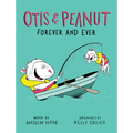 Otis & Peanut Forever and Ever