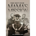 This Isn't Your Mama's Mission