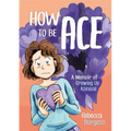 How to Be Ace: A Memoir of Growing Up Asexual