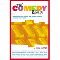 The Comedy Bible: From Stand-Up to Sitcom--The Comedy Writer's Ultimate How to Guide