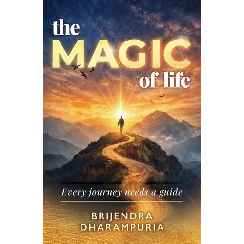 The MAGIC of life: Every journey needs a guide