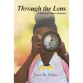Through the Lens: A Book of Short Stories